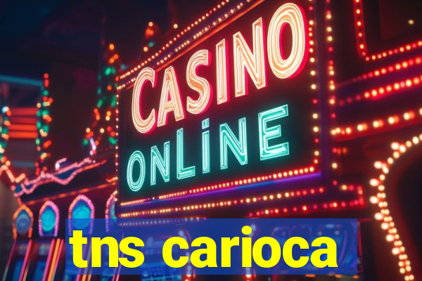 tns carioca